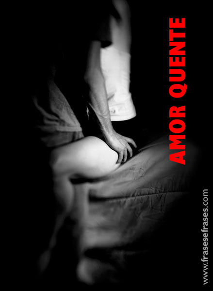 Nosso amor é QUENTE!