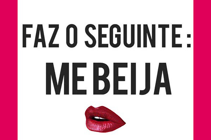 Deixa de Conversa e ME BEIJA