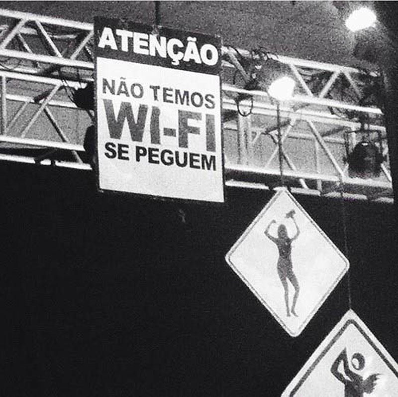 Não temos WI-FI  Se peguem!