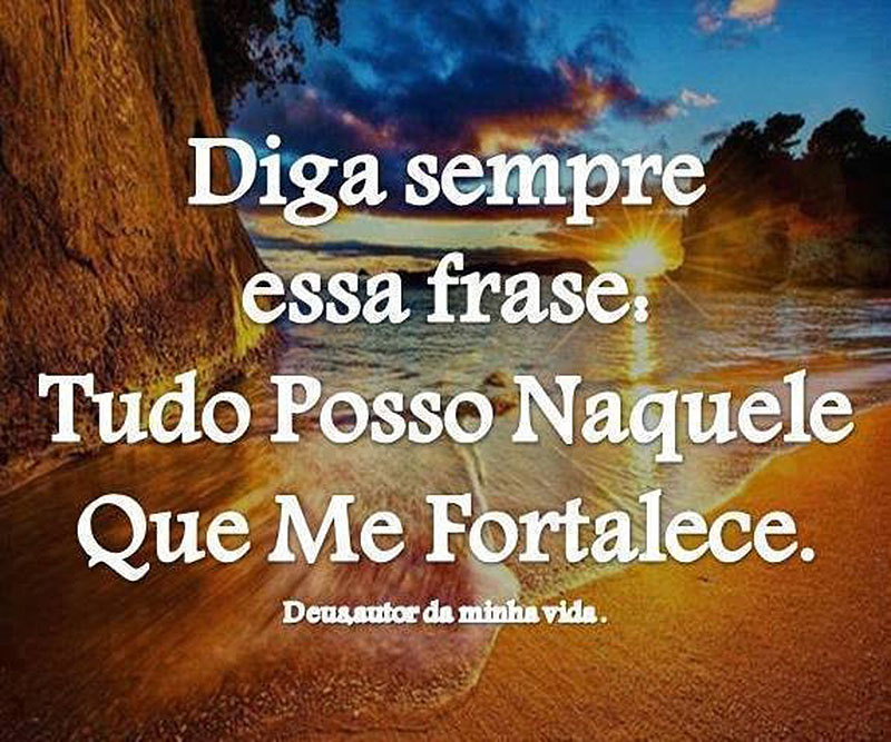 Tudo posso Naquele que me fortalece.
