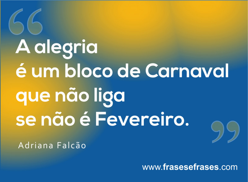 Alegria é um bloco de Carnaval que não liga se não é Fevereiro.